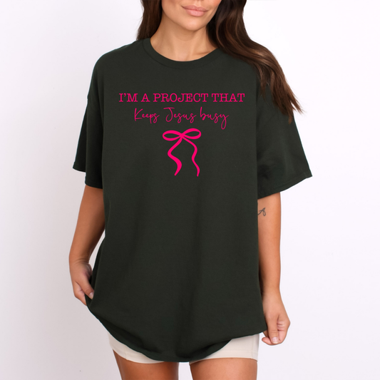 I’m a Project That Keeps Jesus Busy Tee