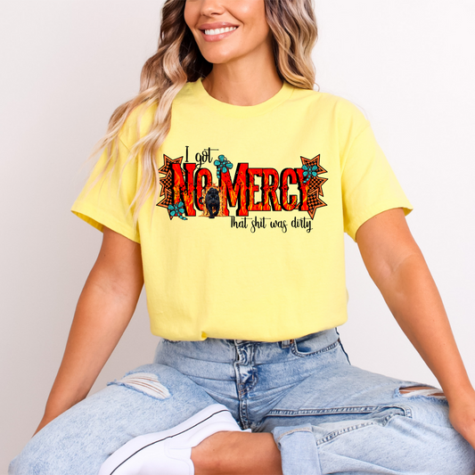 "No Mercy That Shit Was Dirty" Sassy Yellow T-Shirt - Bold Statement Graphic Tee image 0
