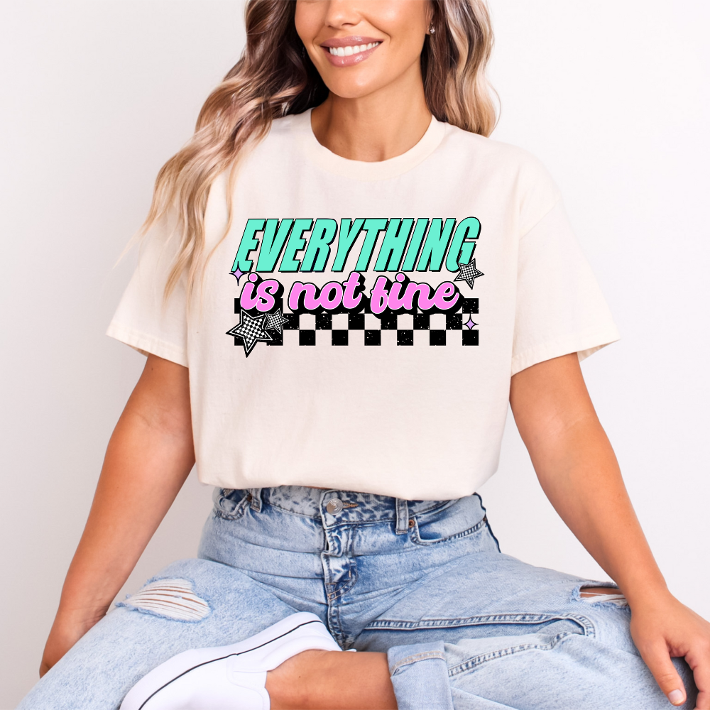 Everything Is Not Fine Tee image 0