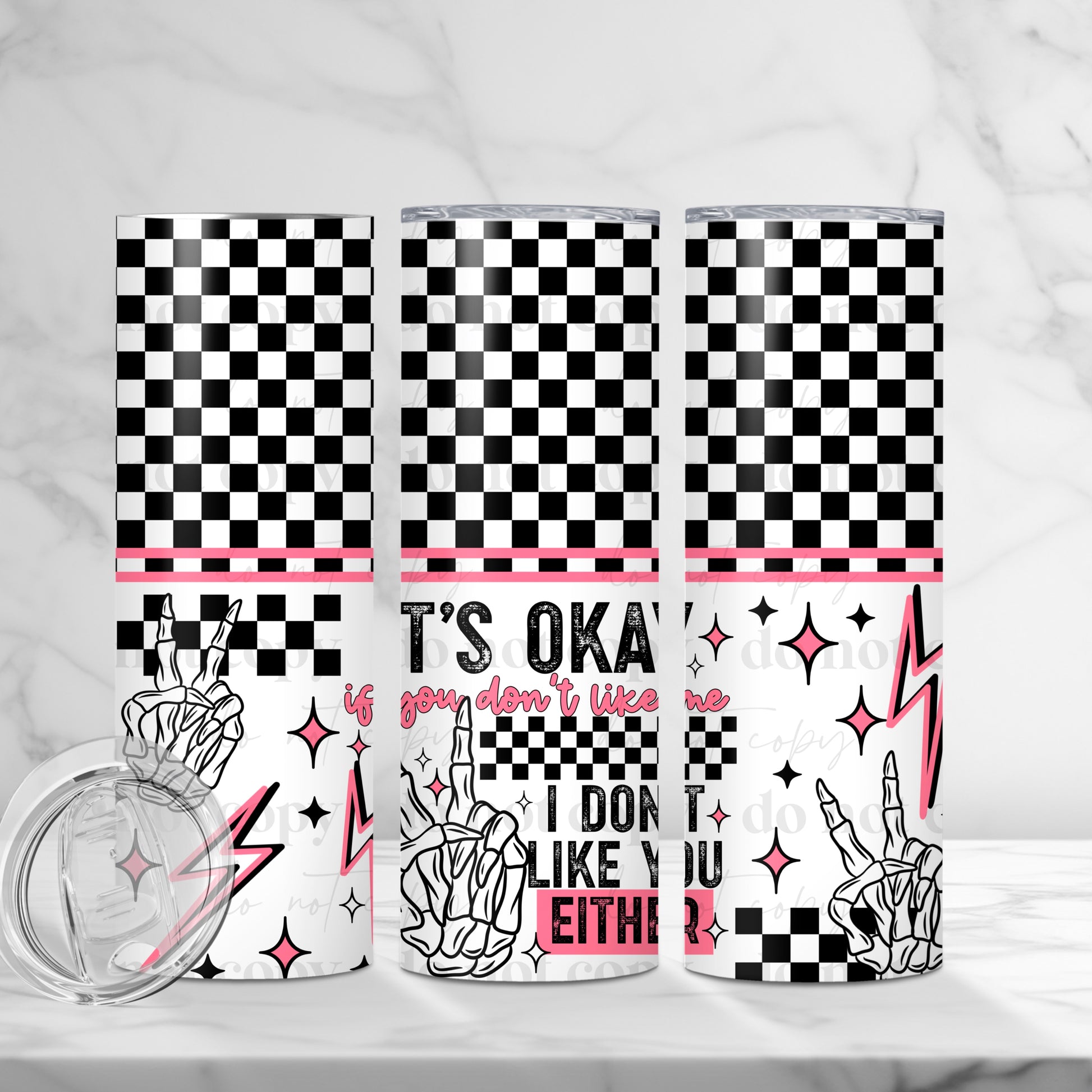 "It's Okay If You Don't Like Me" 20oz Sublimated Checkered Skeleton Hand Tumbler (Pink or Green Accent)