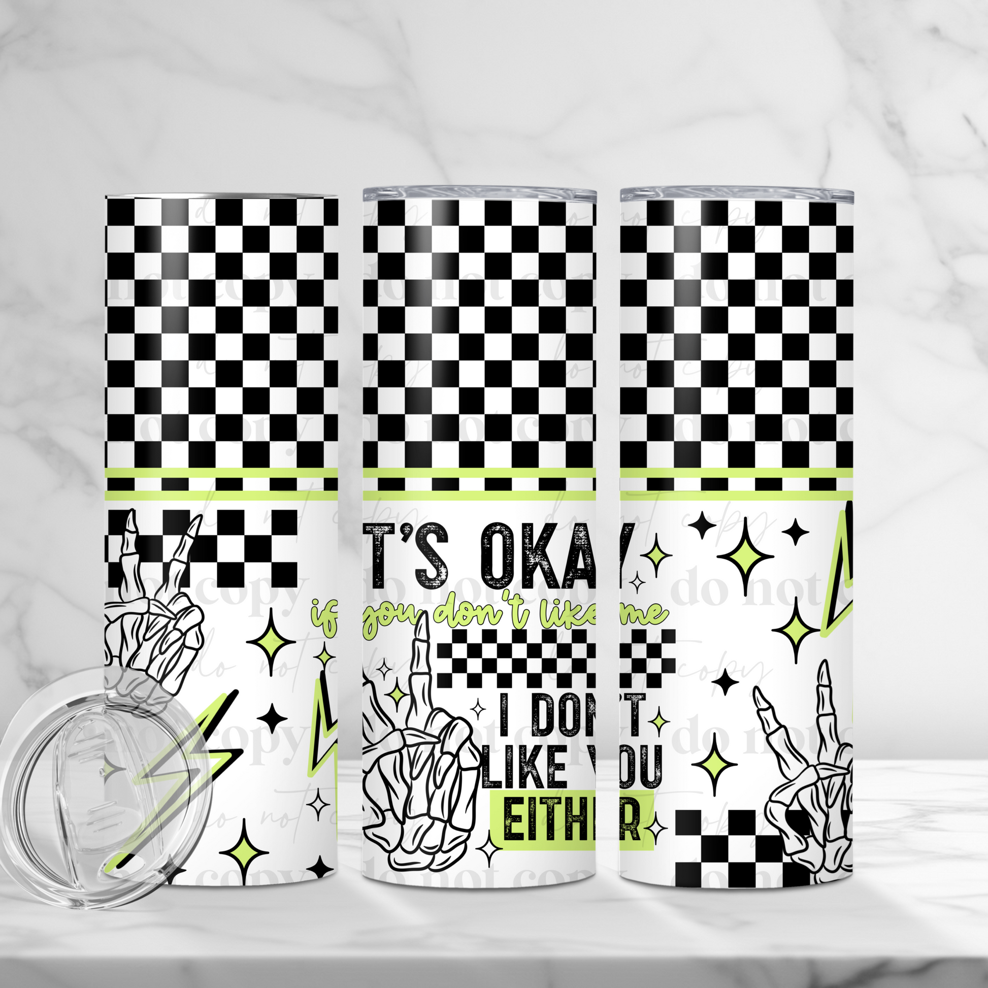 "It's Okay If You Don't Like Me" 20oz Sublimated Checkered Skeleton Hand Tumbler (Pink or Green Accent)