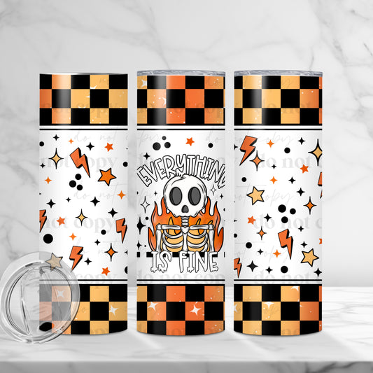 "Everything Is Fine" Skeleton Flames & Checkerboard 20 oz Skinny Tumbler - Sublimated Stainless Steel