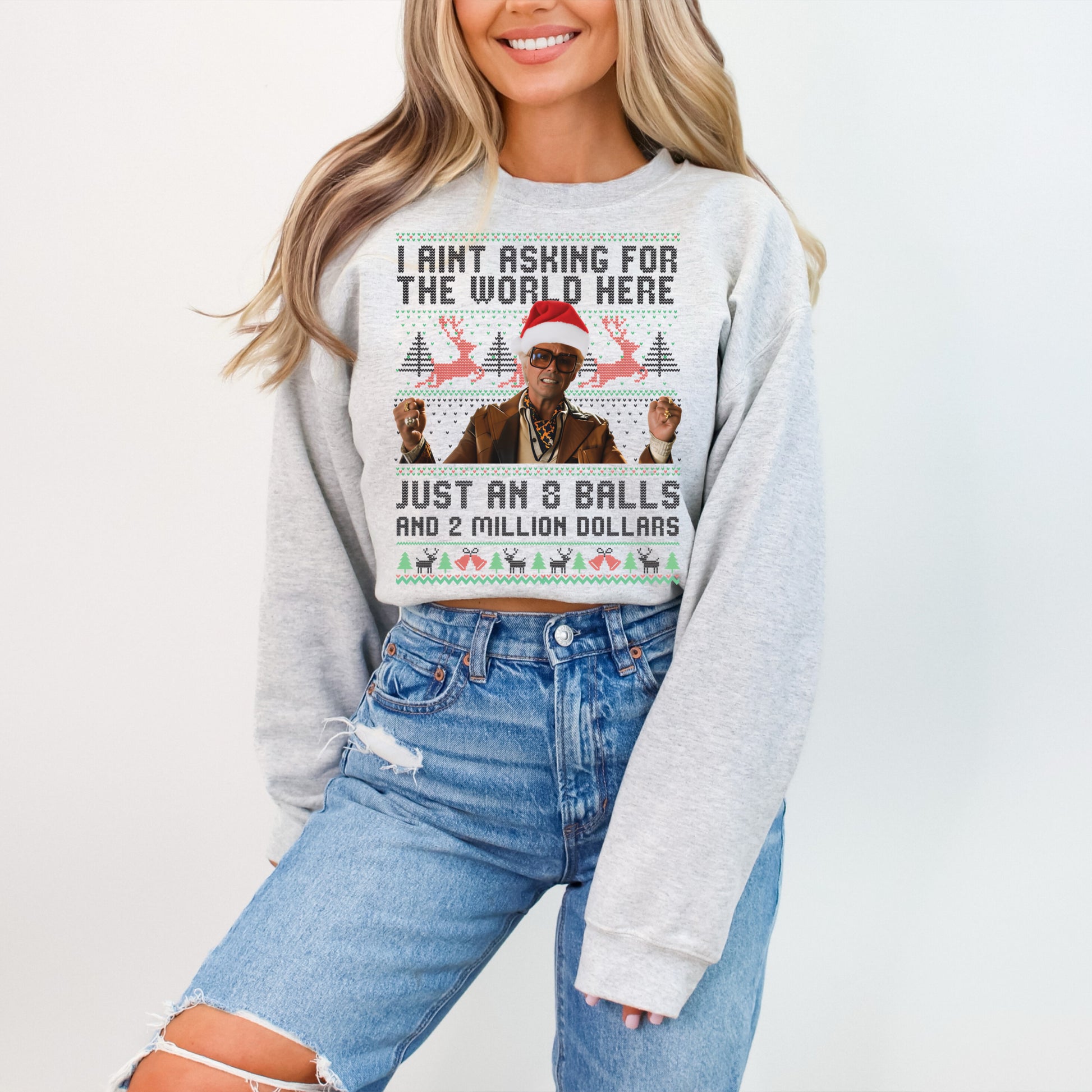 Funny Christmas Movie Quote Sweatshirt | “I Ain’t Asking for the World” Holiday Crewneck | Cozy Christmas Pullover