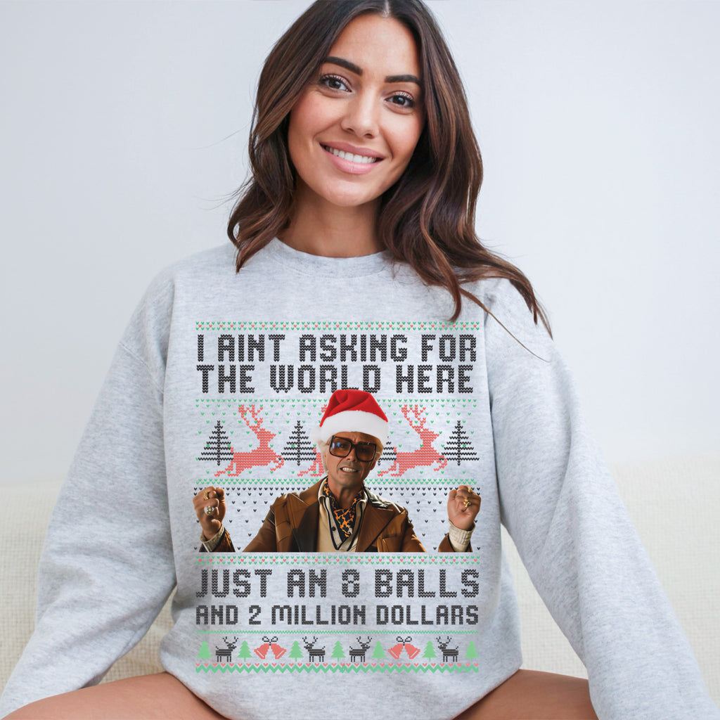 Funny Christmas Movie Quote Sweatshirt | “I Ain’t Asking for the World” Holiday Crewneck | Cozy Christmas Pullover